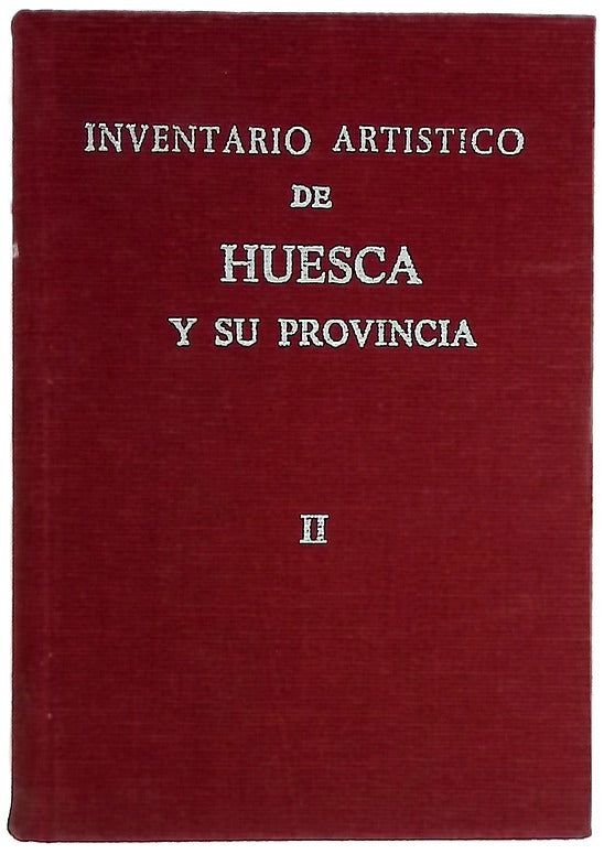 Inventario artístico de Huesca y su provincia II