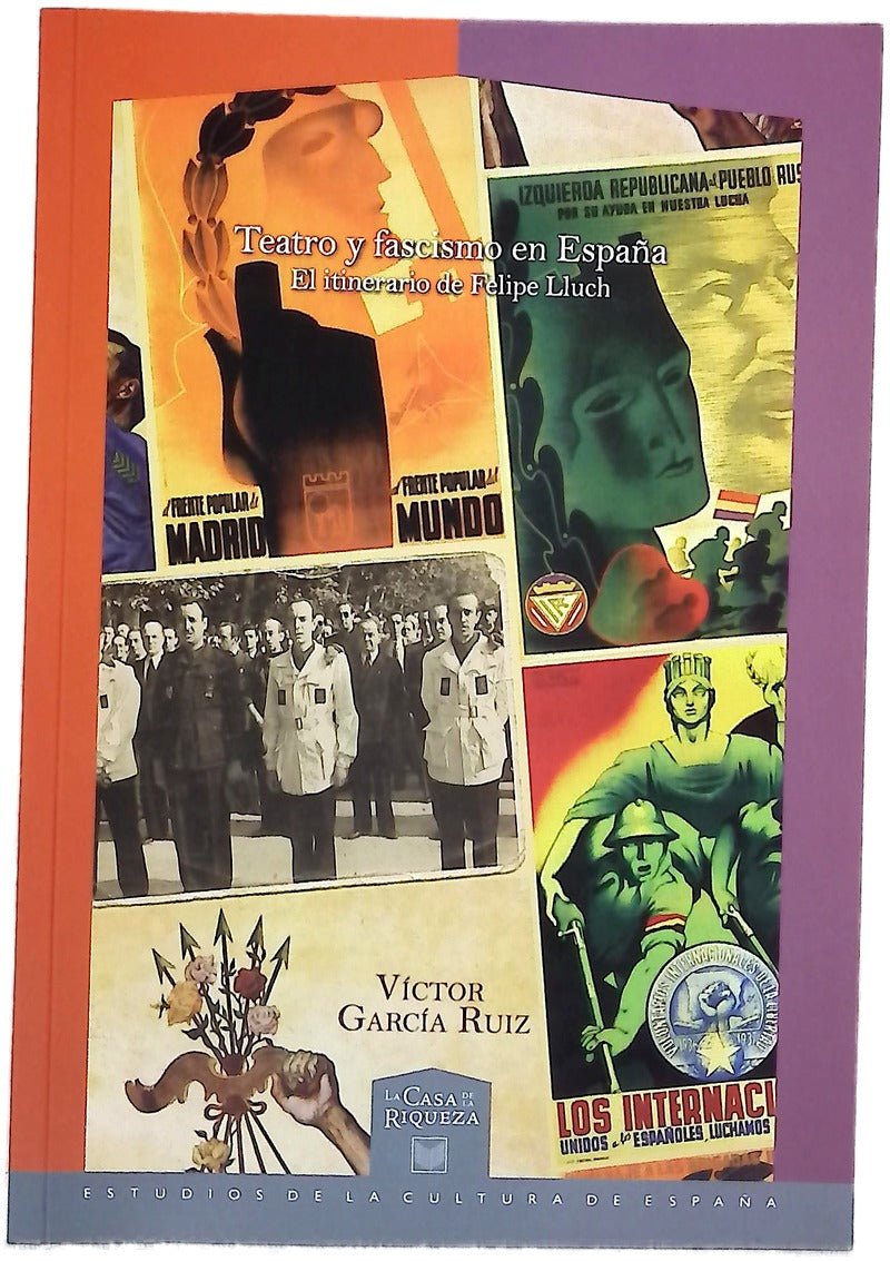 Teatro y fascismo en España el itinerario de Felipe Lluch