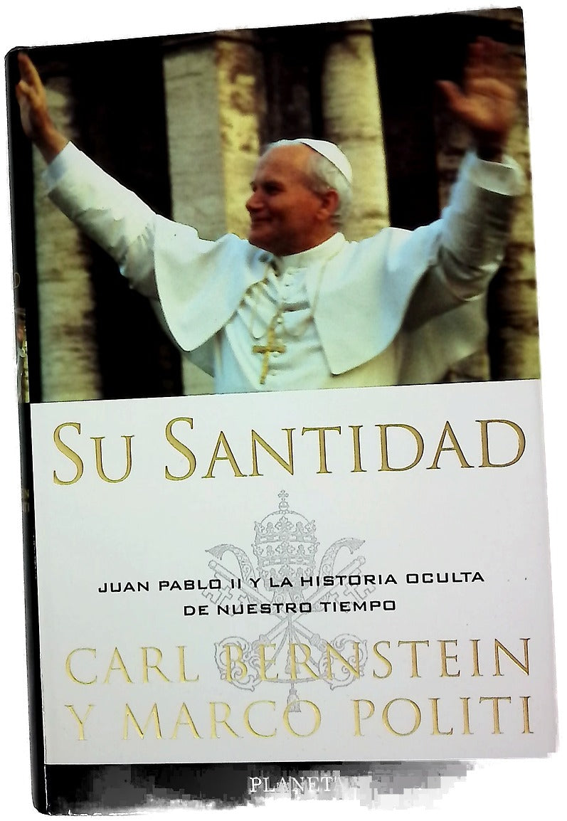 Su Santidad Juan Pablo II y la historia oculta de nuestro tiempo