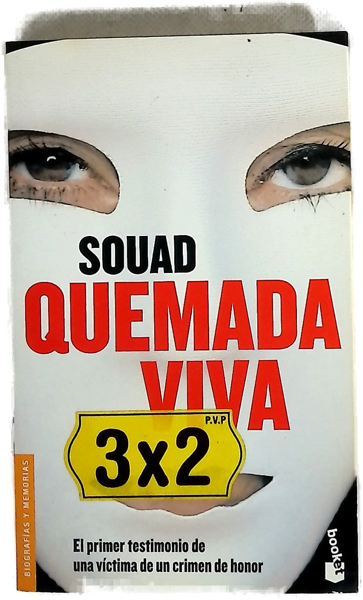 Quemada viva : el primer testimonio de una víctima de un crimen de honor