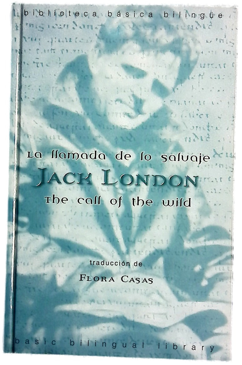 La llamada de lo salvaje The call of the wild