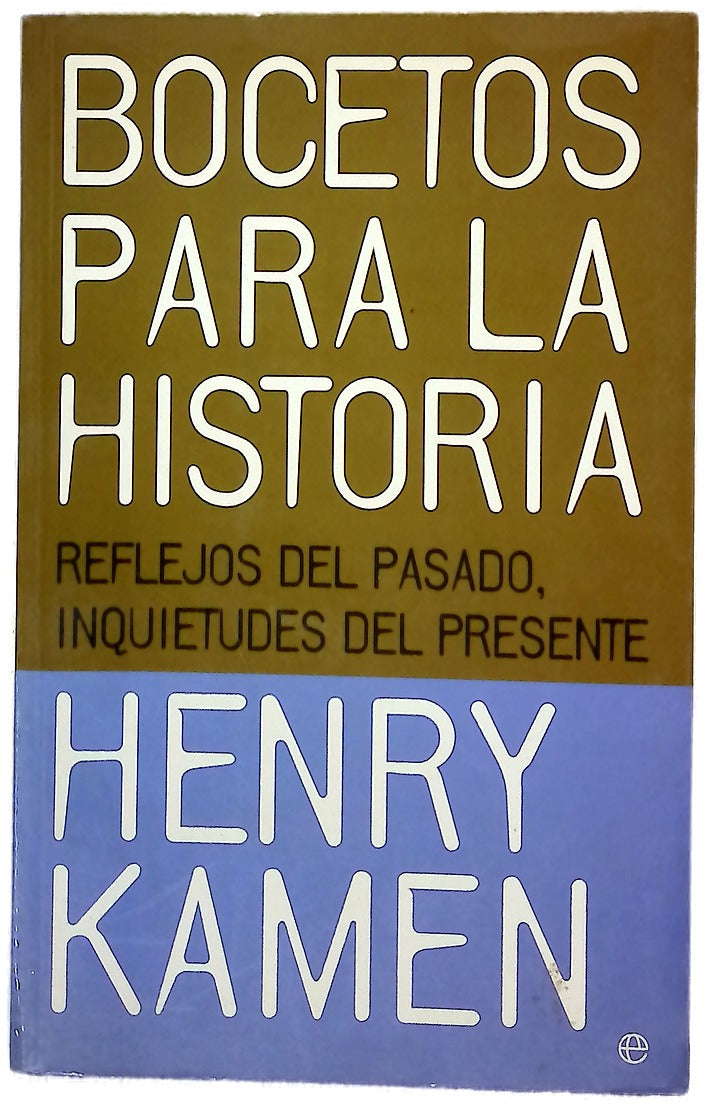 Bocetos para la historia reflejos del pasado, inquietudes del presente