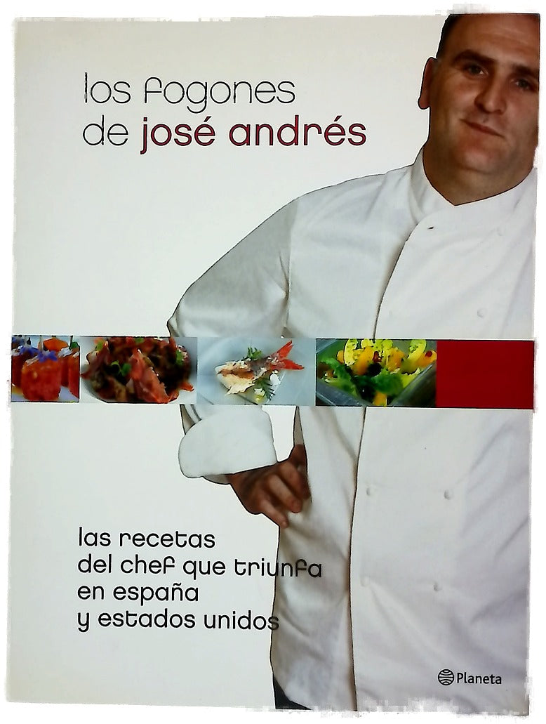Los fogones de José Andrés las recetas del chef que triunfa en España y Estados Unidos