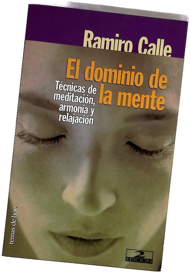 El dominio de la mente técnicas de meditación, armonía y relajación