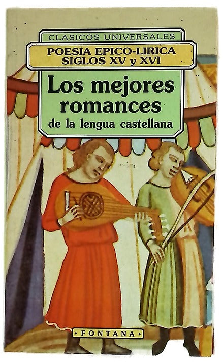 Los mejores romances de la lengua castellana poesía épica-lírica anterior a la segunda mitad del siglo XVI