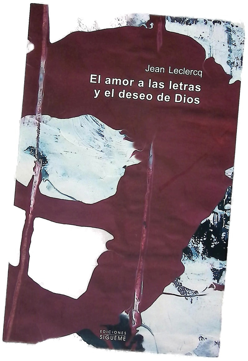 El amor a las letras y el deseo de Dios introducción a los autores monásticos de la Edad Media