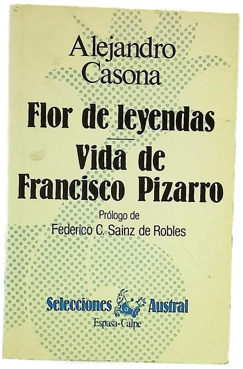 Flor de leyendas Vida de Francisco Pizarro