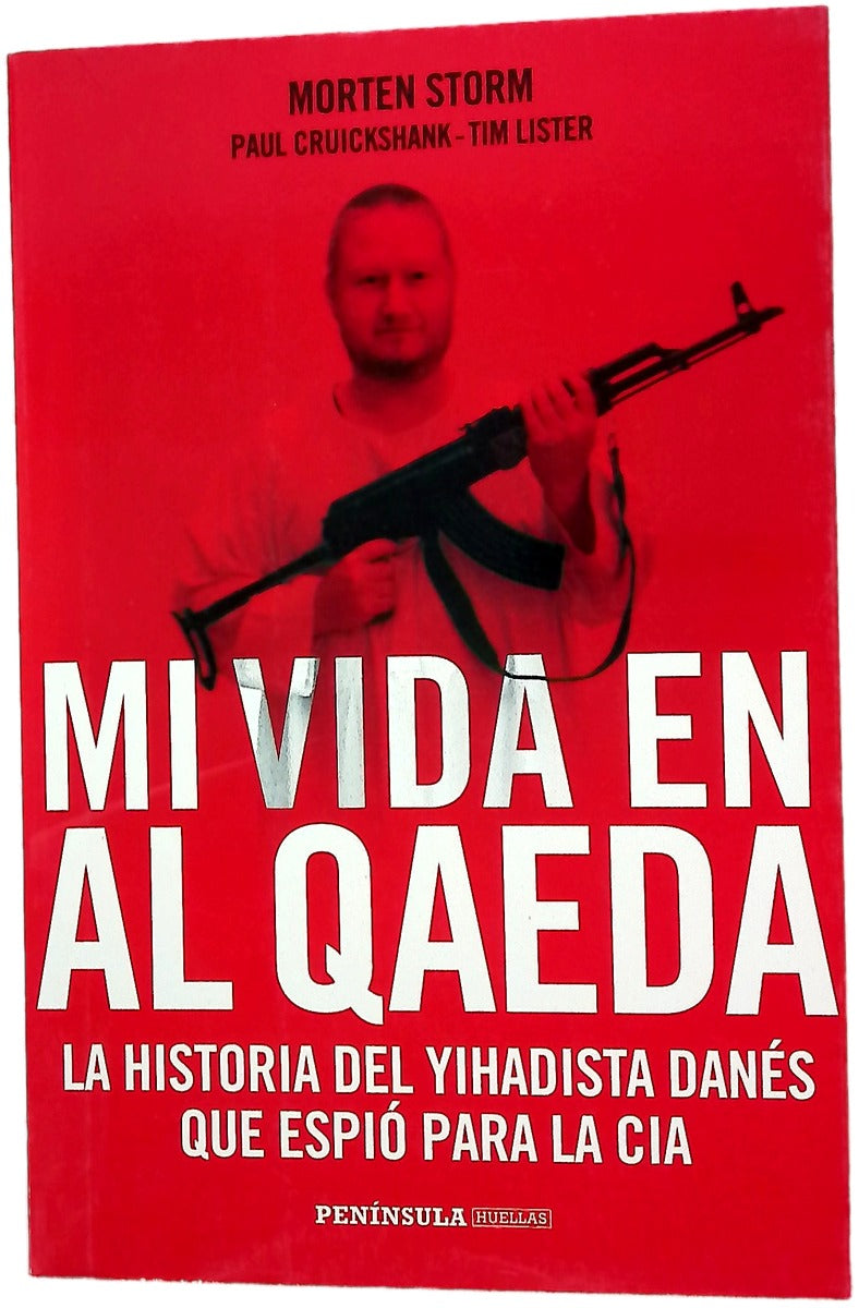Mi vida en Al Qaeda : la historia del yihadista danés que espió para la CIA