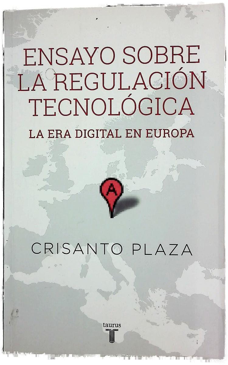 Ensayo sobre la regulación tecnológica : la era digital en Europa
