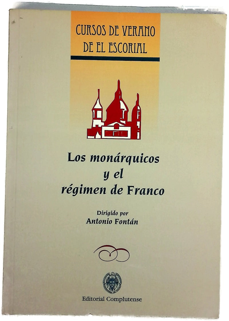 Los Monarquicos Y El Regimen De Franco