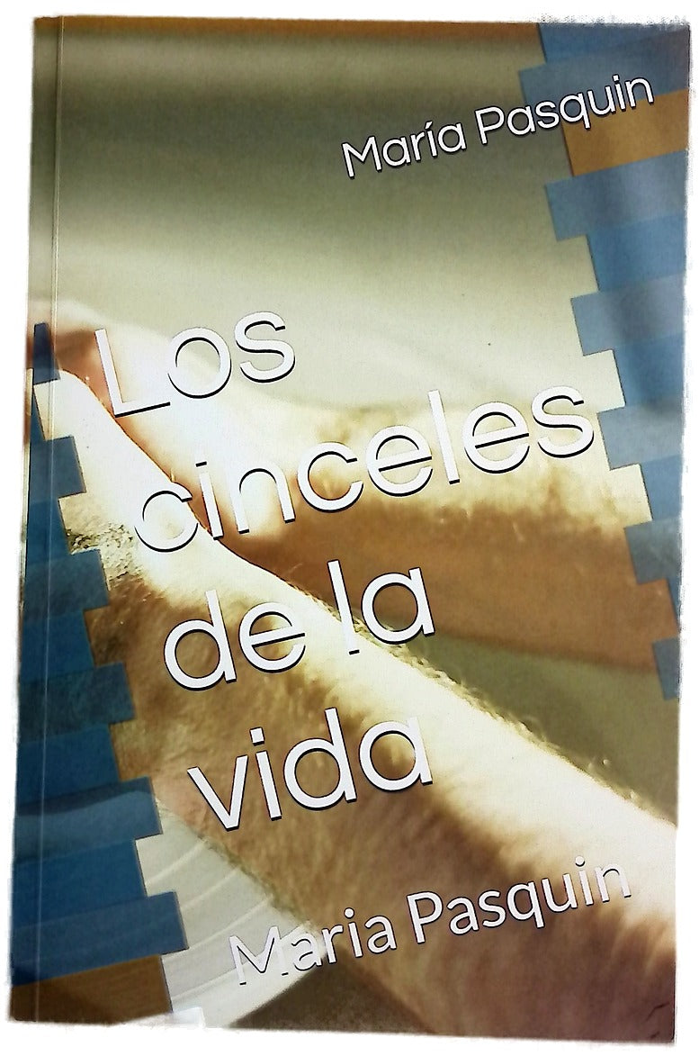 Los Cinceles de la Vida
