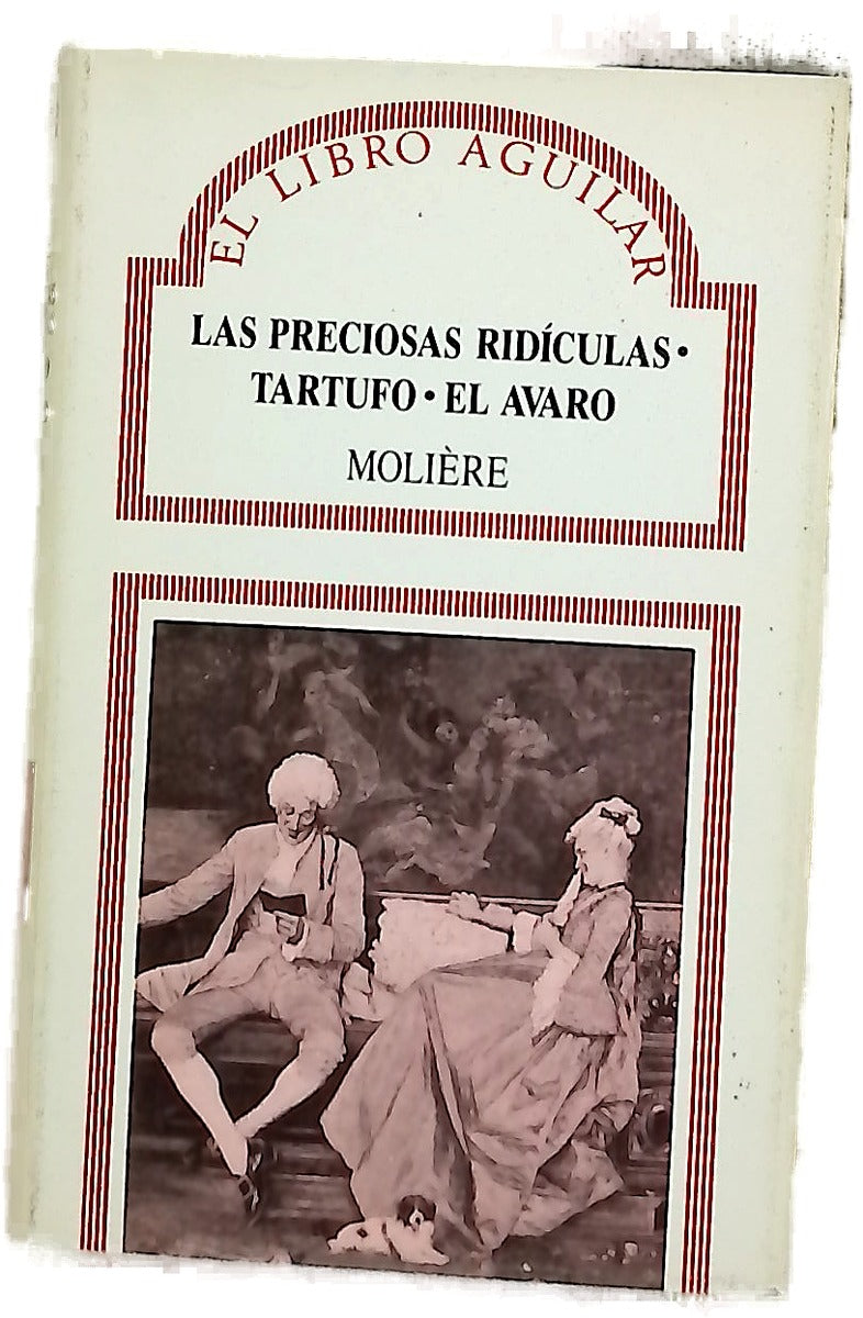 Las preciosas ridículas ; Tartufo ; El avaro