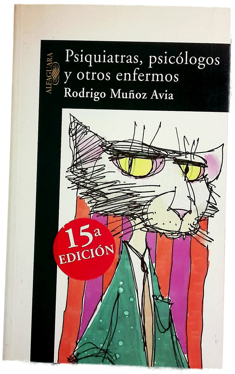 Psiquiatras, psicólogos y otros enfermos