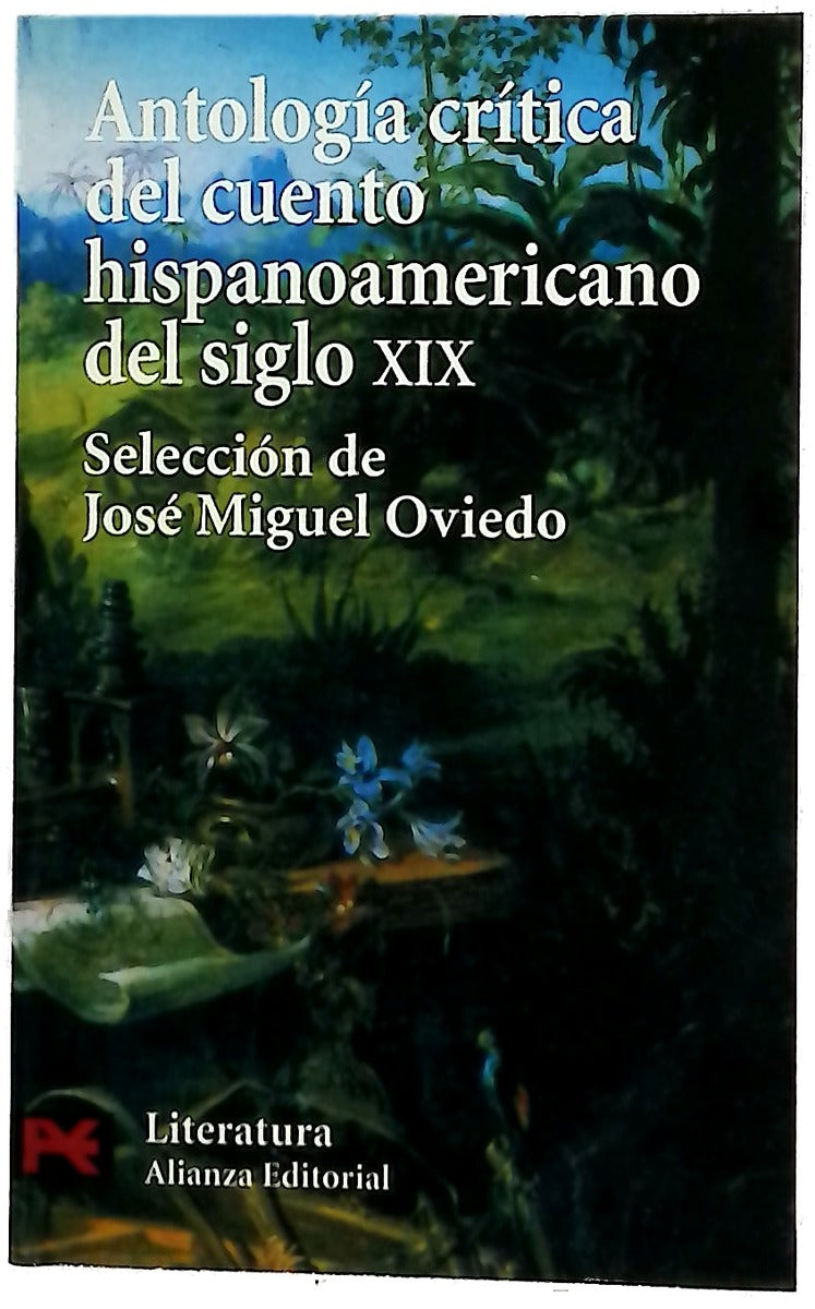 Antología crítica del cuento hispanoamericano del siglo XIX del romanticismo al criollismo
