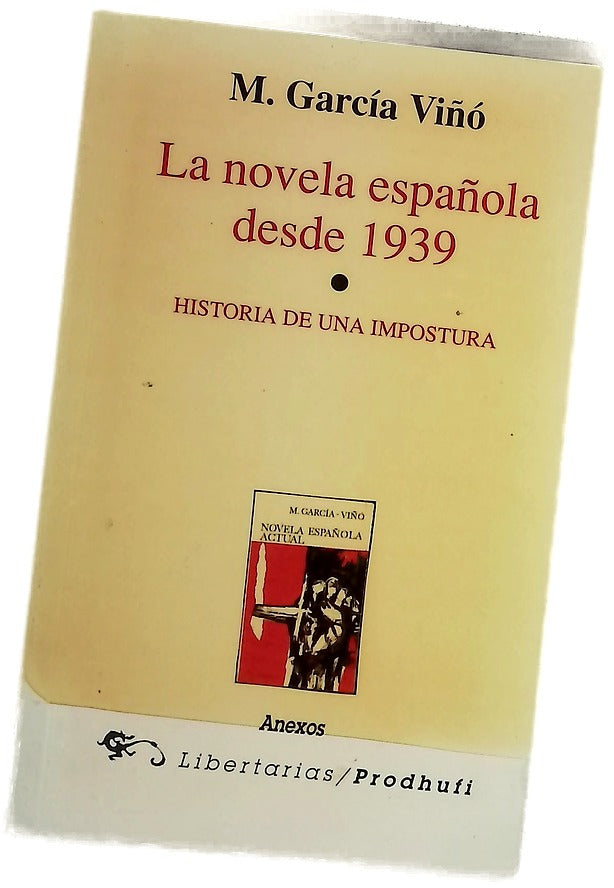 La novela española desde 1939 historia de una impostura