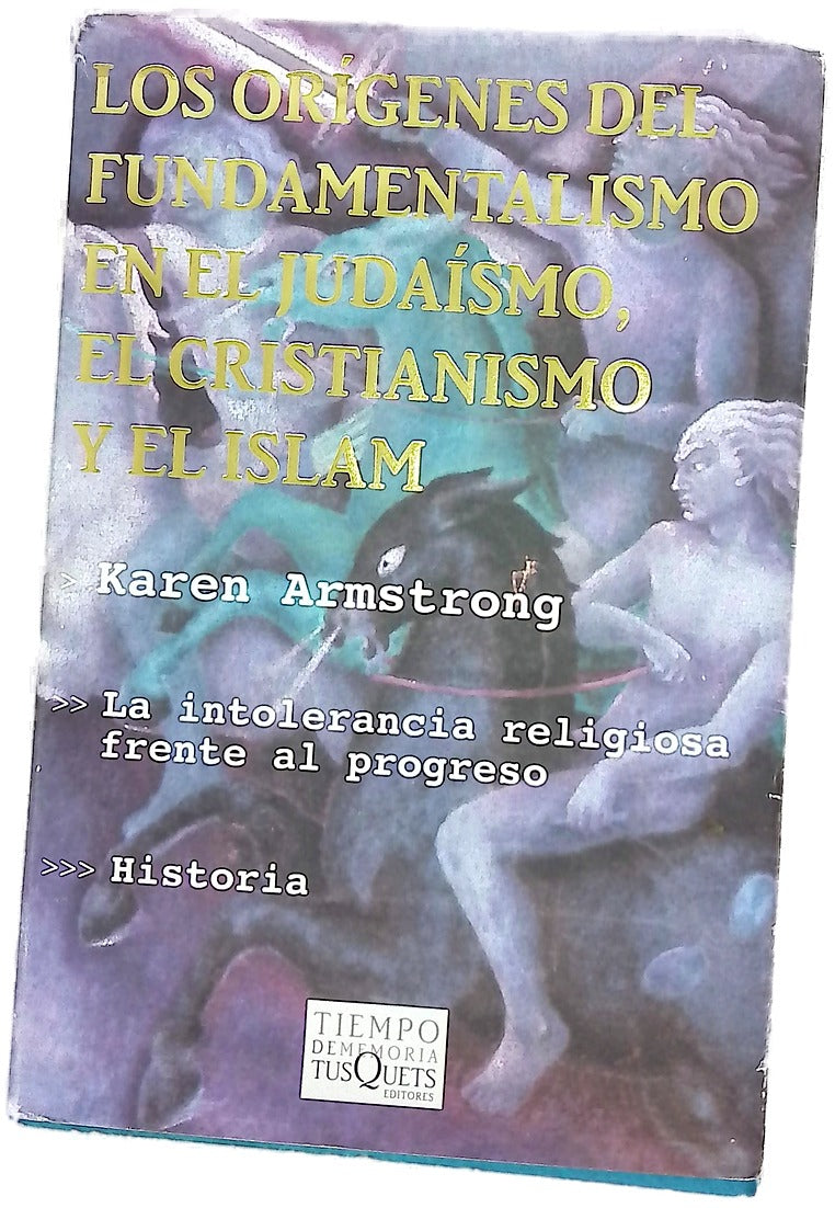 Los orígenes del fundamentalismo en el judaísmo, el cristianismo y el islam