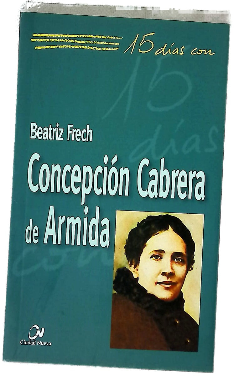 15 días con Concepción Cabrera de Armida