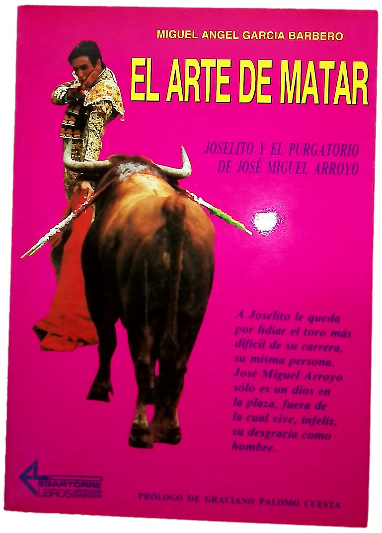 El arte de matar Joselito y el purgatorio de José Miguel Arroyo