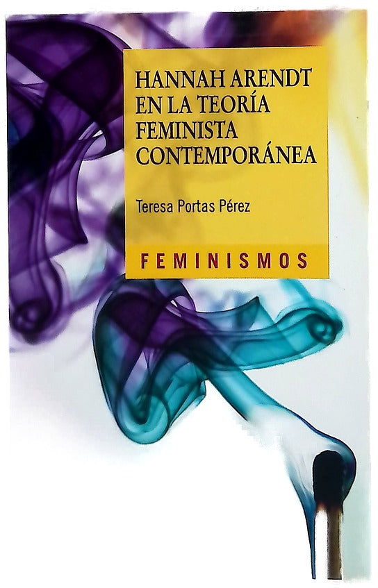 Hannah Arendt en el pensamiento feminista contemporáneo