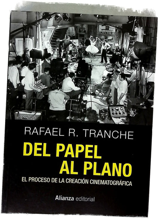 Del papel al plano : el proceso de la creación cinematográfica