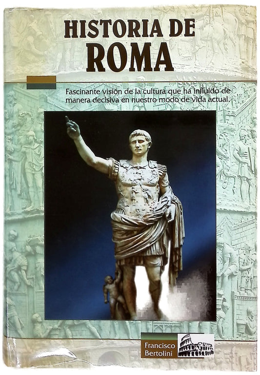 Historia de Roma desde los orígenes itálicos hasta la caída del Imperio de Occidente