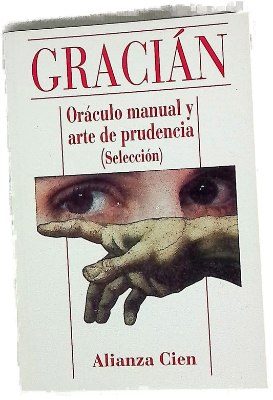 Oraculo Manual y Arte De Prudencia (Seleccion)