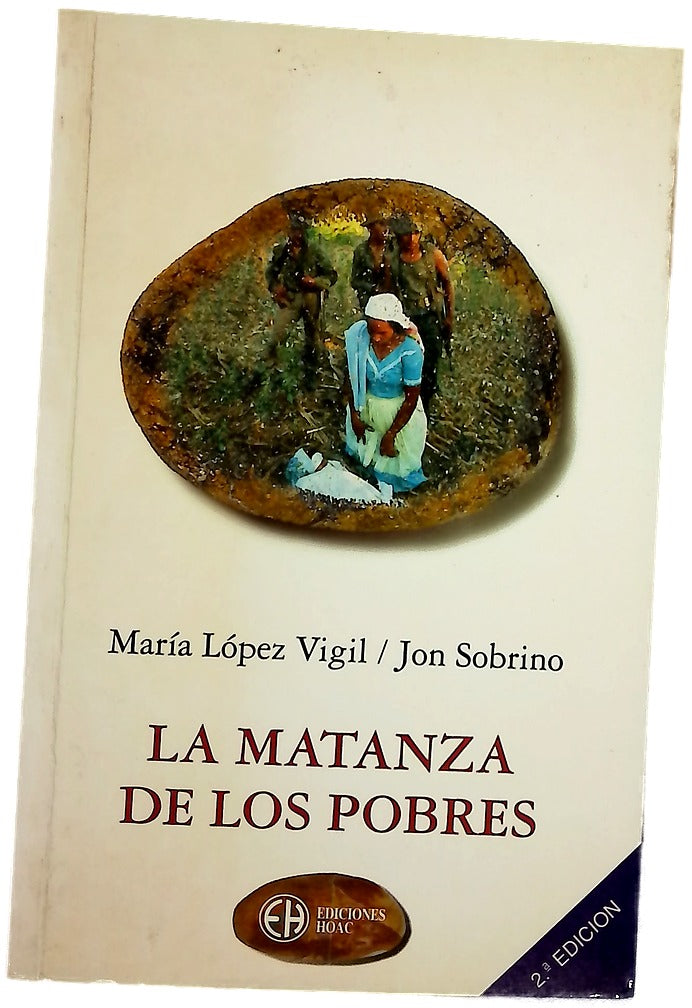 La matanza de los pobres vida en medio de la muerte en el Salvador