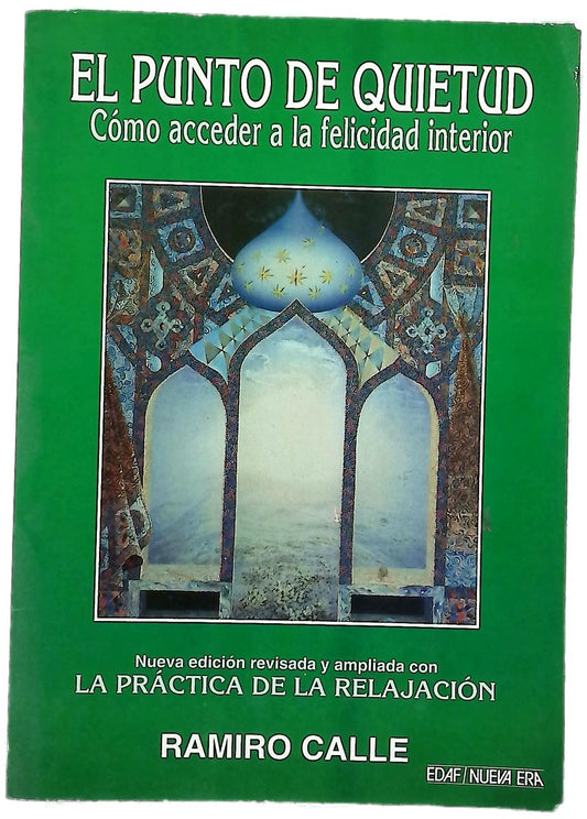 El punto de quietud cómo acceder a la felicidad interior