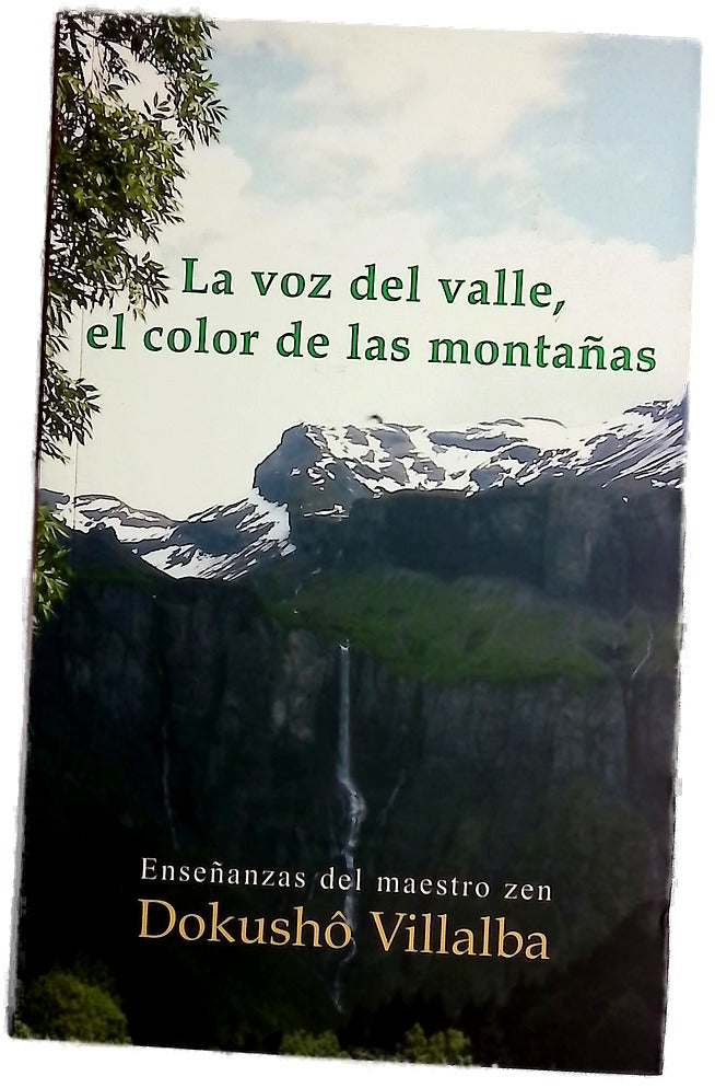 La voz del valle, el color de las montañas enseñanzas del maestro zen