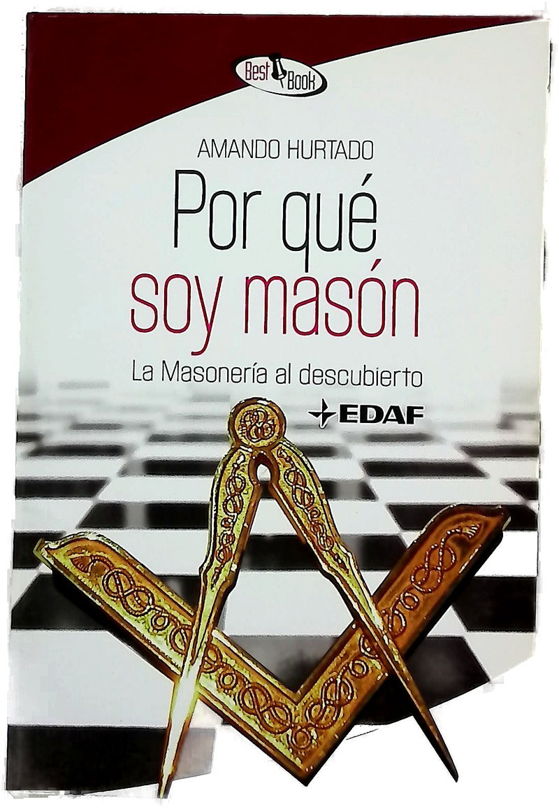 Por qué soy masón la masonería al descubierto