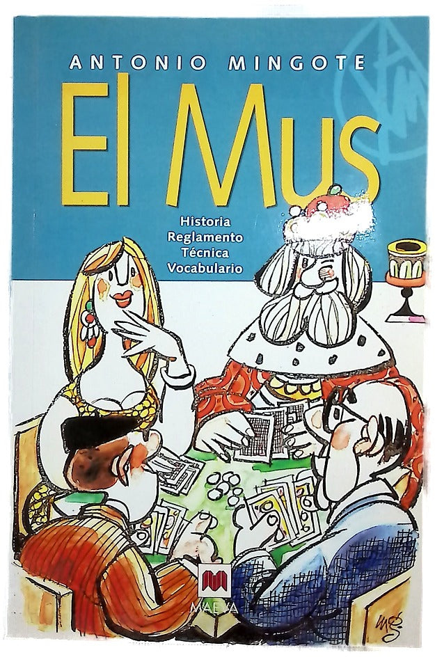 El mus historia, reglamento, técnica, vocabulario