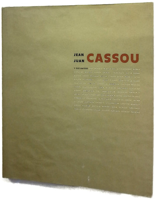 Jean/Juan Cassou y sus amigos Arp, Alberti, Blanchard ... : Centro Cultural Conde Duque, Galería del 98, del 15 de noviembre de 2001 al 15 de enero de 2002