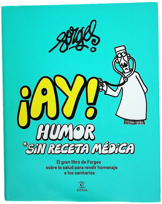 ¡Ay! : humor : *sin receta médica