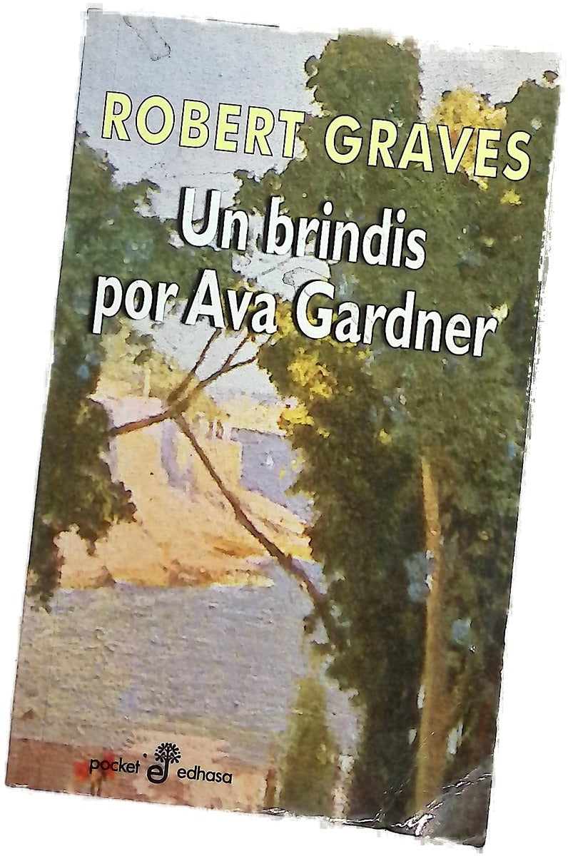 Un brindis por Ava Gardner y otros relatos