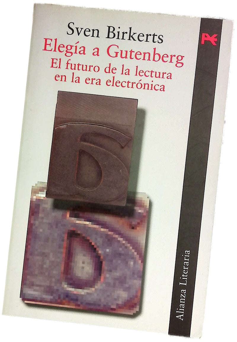 Elegía a Gutenberg el futuro de la lectura en la era electrónica