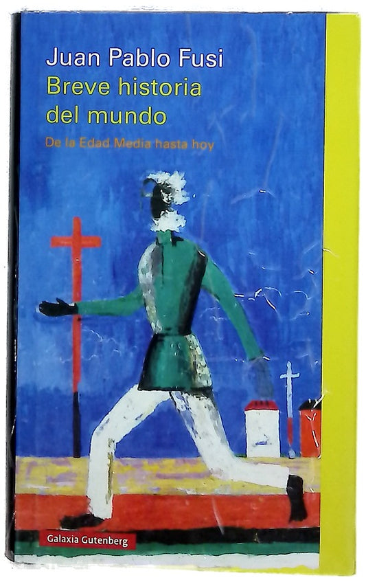 Breve historia del mundo : de la Edad Media hasta hoy