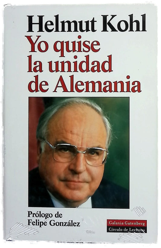Helmut Kohl, yo quise la unidad de Alemania 