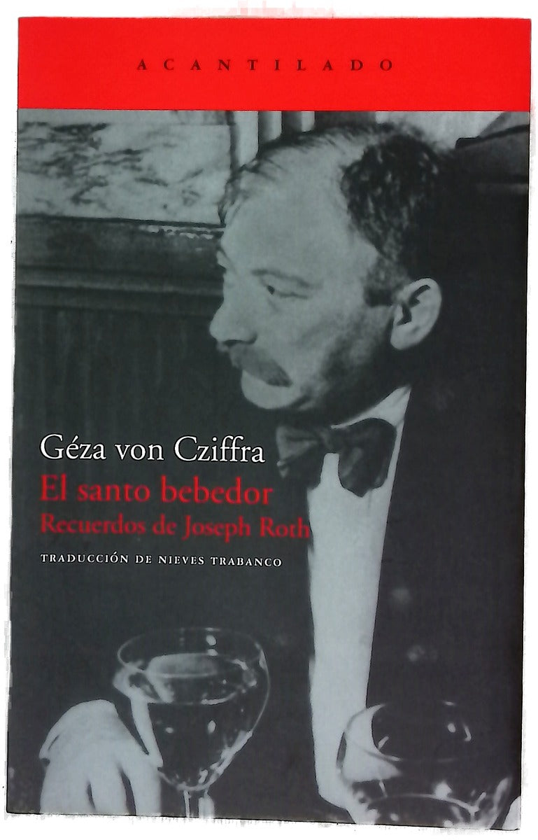 El santo bebedor recuerdos de Joseph Roth