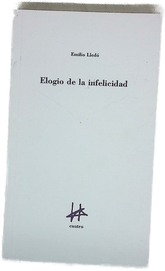 Elogio de la infelicidad