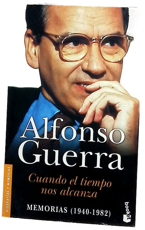 Cuando el tiempo nos alcanza : memorias (1940-1982)