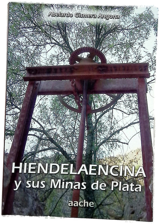 Hiendelaencina y sus minas de plata