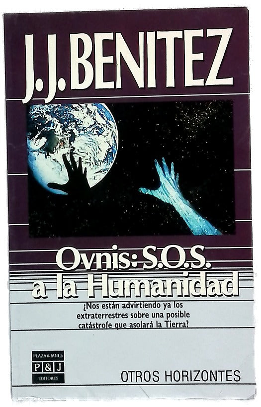Ovnis, S.O.S. a la humanidad la insólita experiencia de u                        n periodista español en Perú