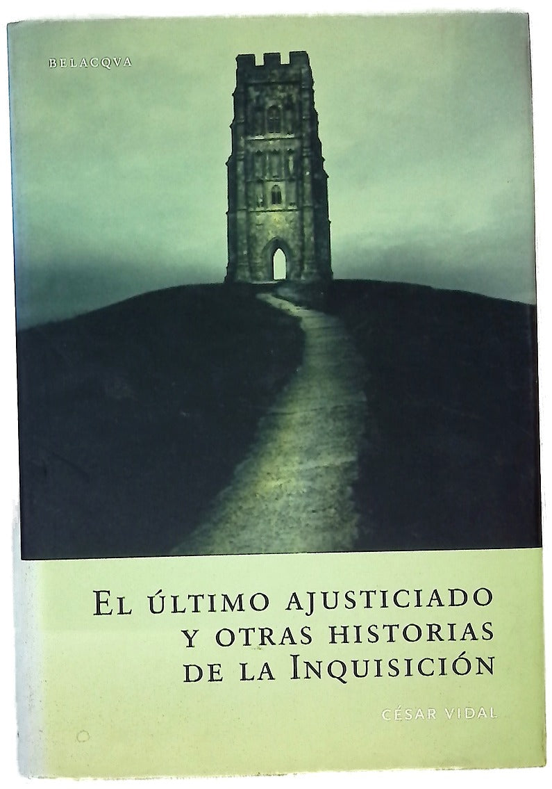 El último ajusticiado y otras historias de la Inquisición