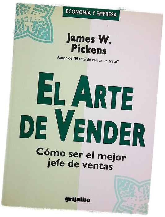 El arte de vender cómo ser el mejor jefe de ventas
