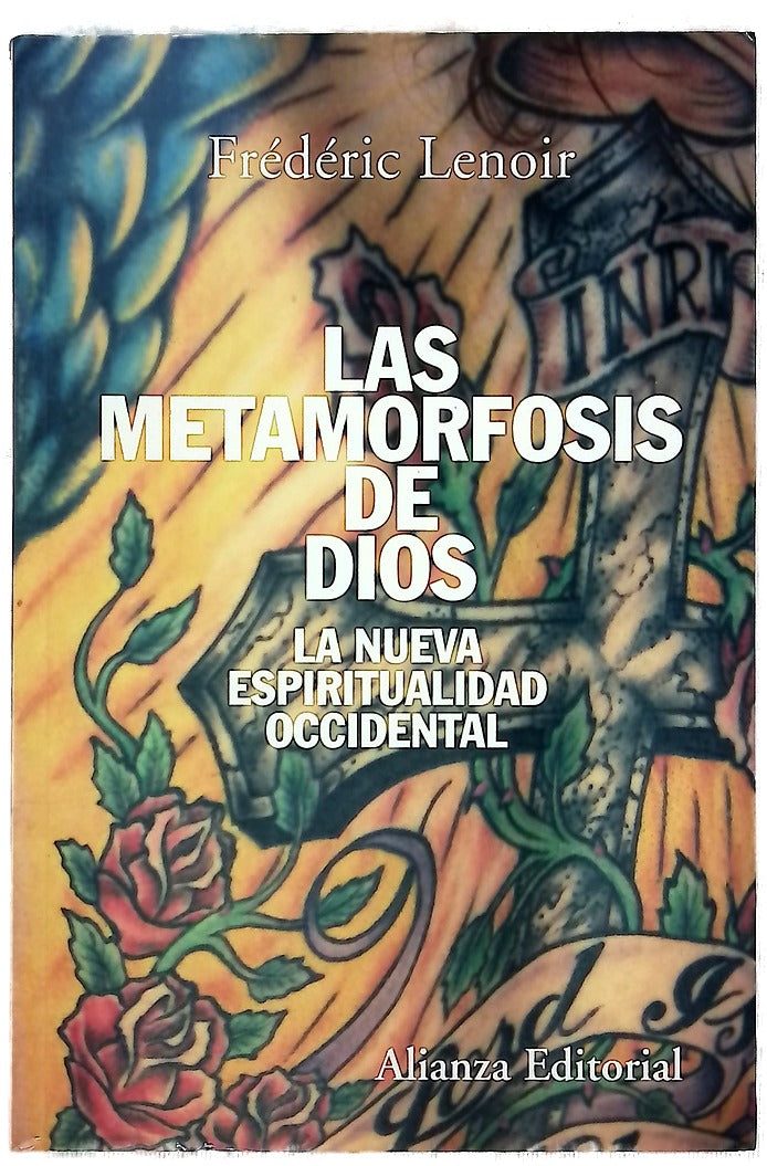 Las metamorfosis de Dios : la nueva espiritualidad occidental