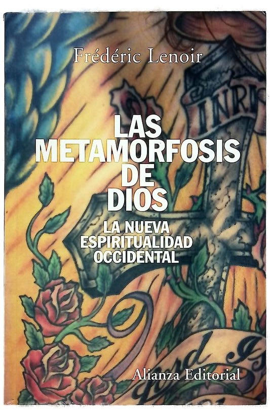 Las metamorfosis de Dios : la nueva espiritualidad occidental