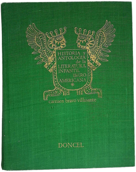 Historia y antología de la literatura infantil iberoamericana I