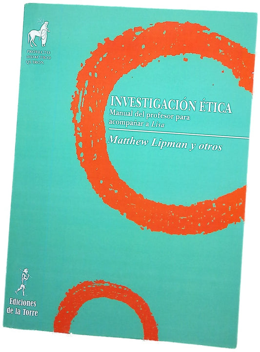 Investigación ética Manual del profesor para acompañar a LISA