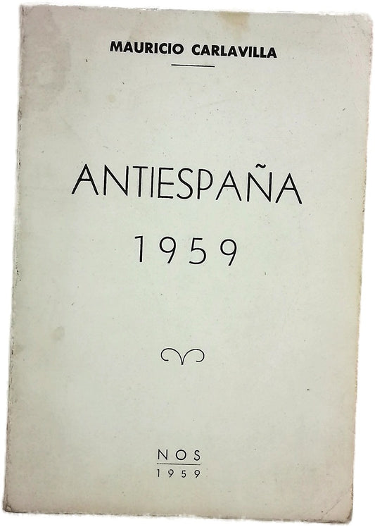 Anti-España 1959 Autores, cómplices y encubridores del comunismo