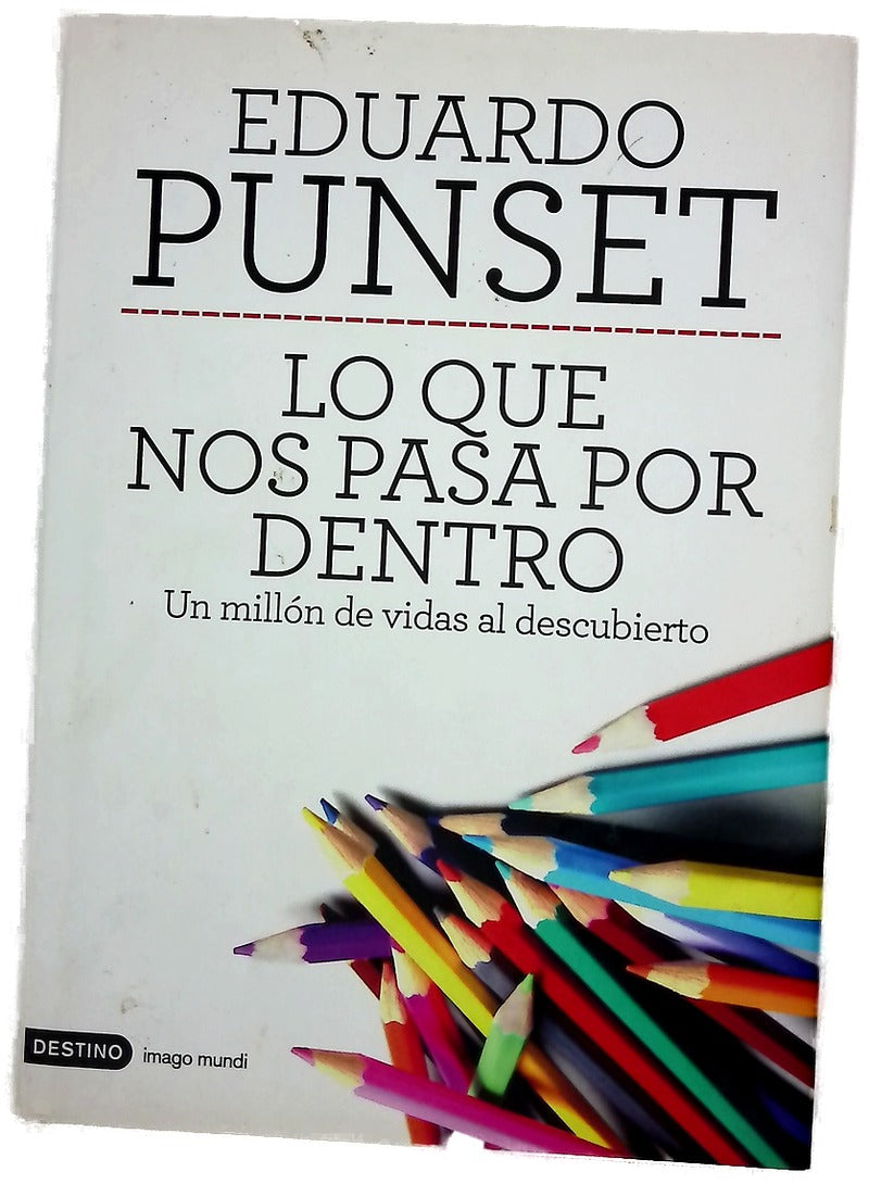 Lo que nos pasa por dentro : un millón de vidas al descubierto